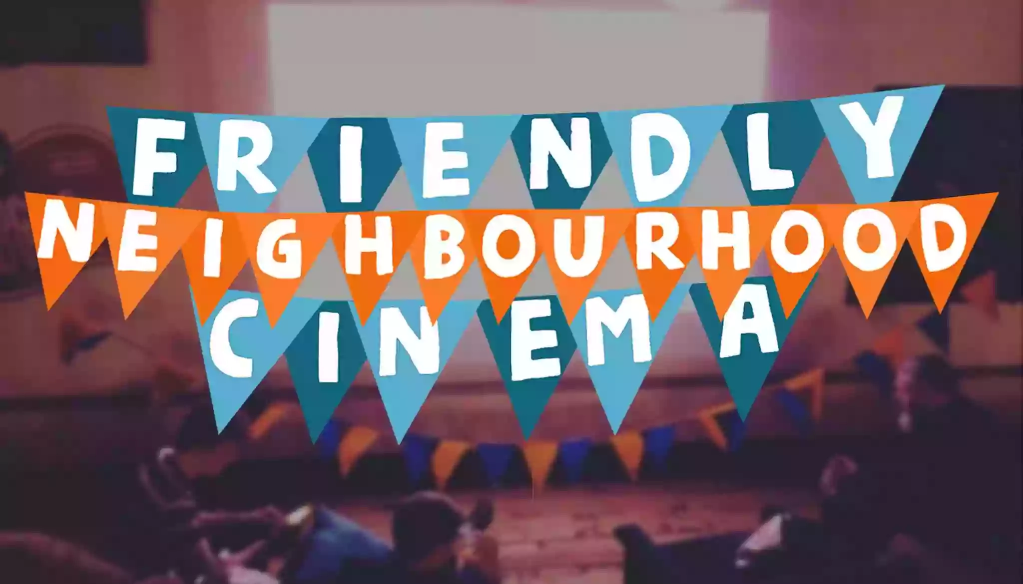 Friendly Neighbourhood Cinema LTD