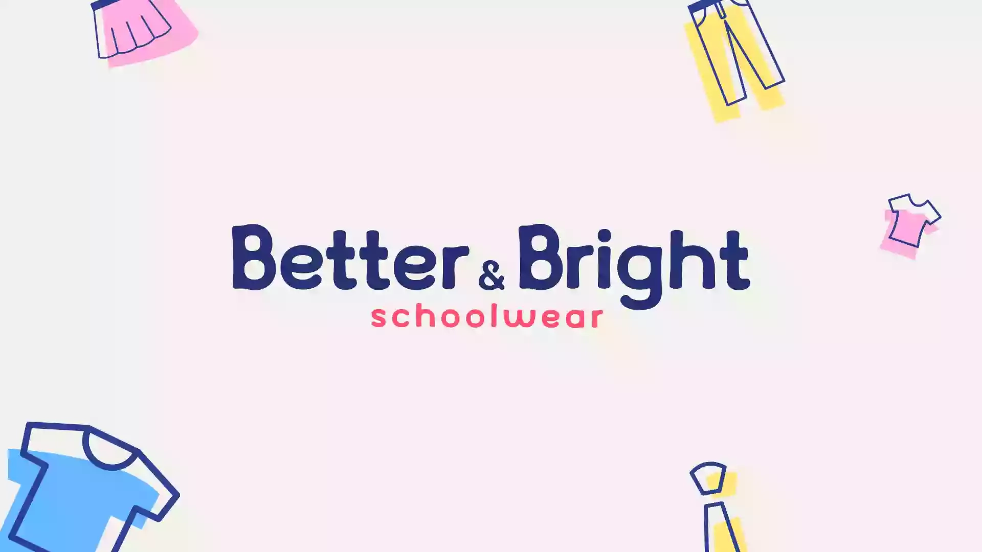 Better & Bright school uniform