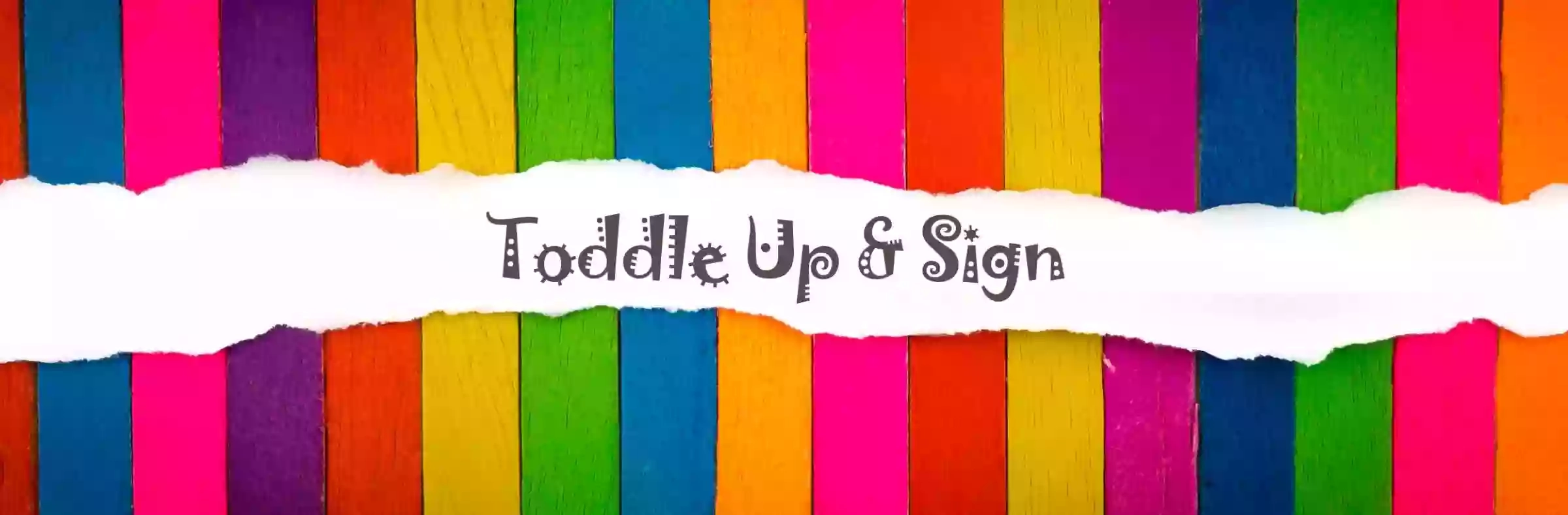 Toddle Up and Sign - Baby-Sign Classes