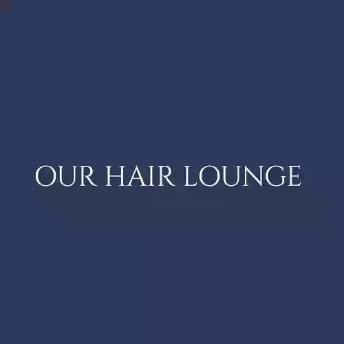 Our Hair Lounge