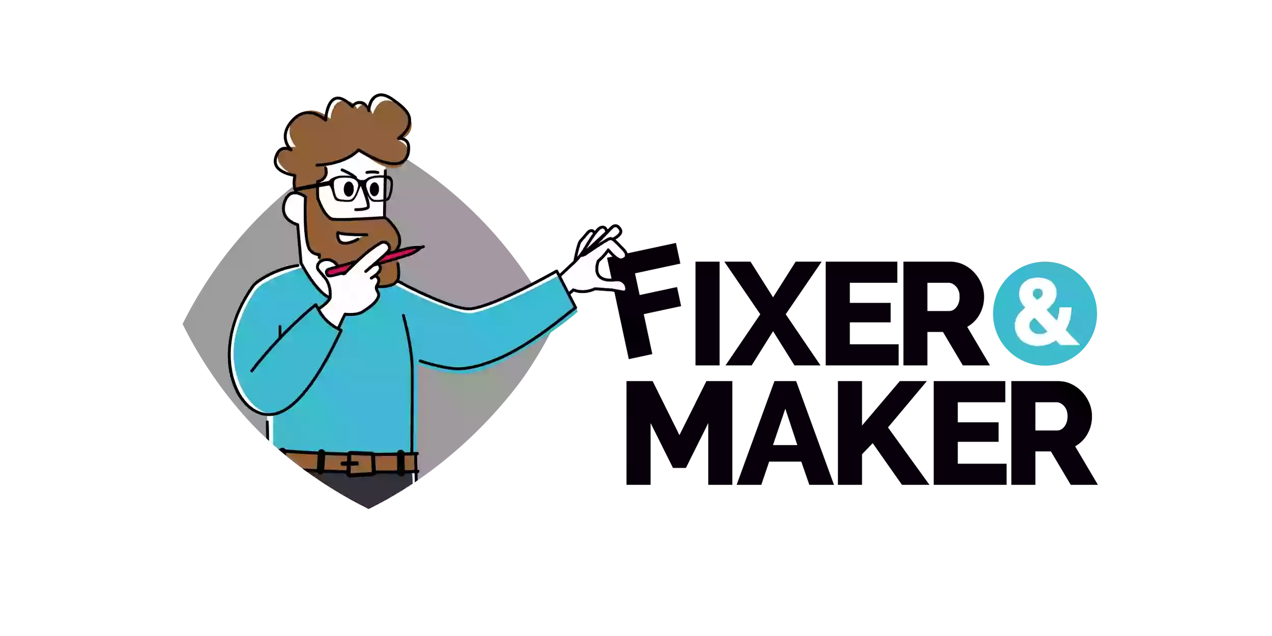 Fixer and Maker