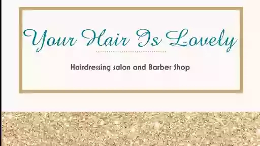"Your Hair is Lovely " - Hairdressing salon and Barber Shop