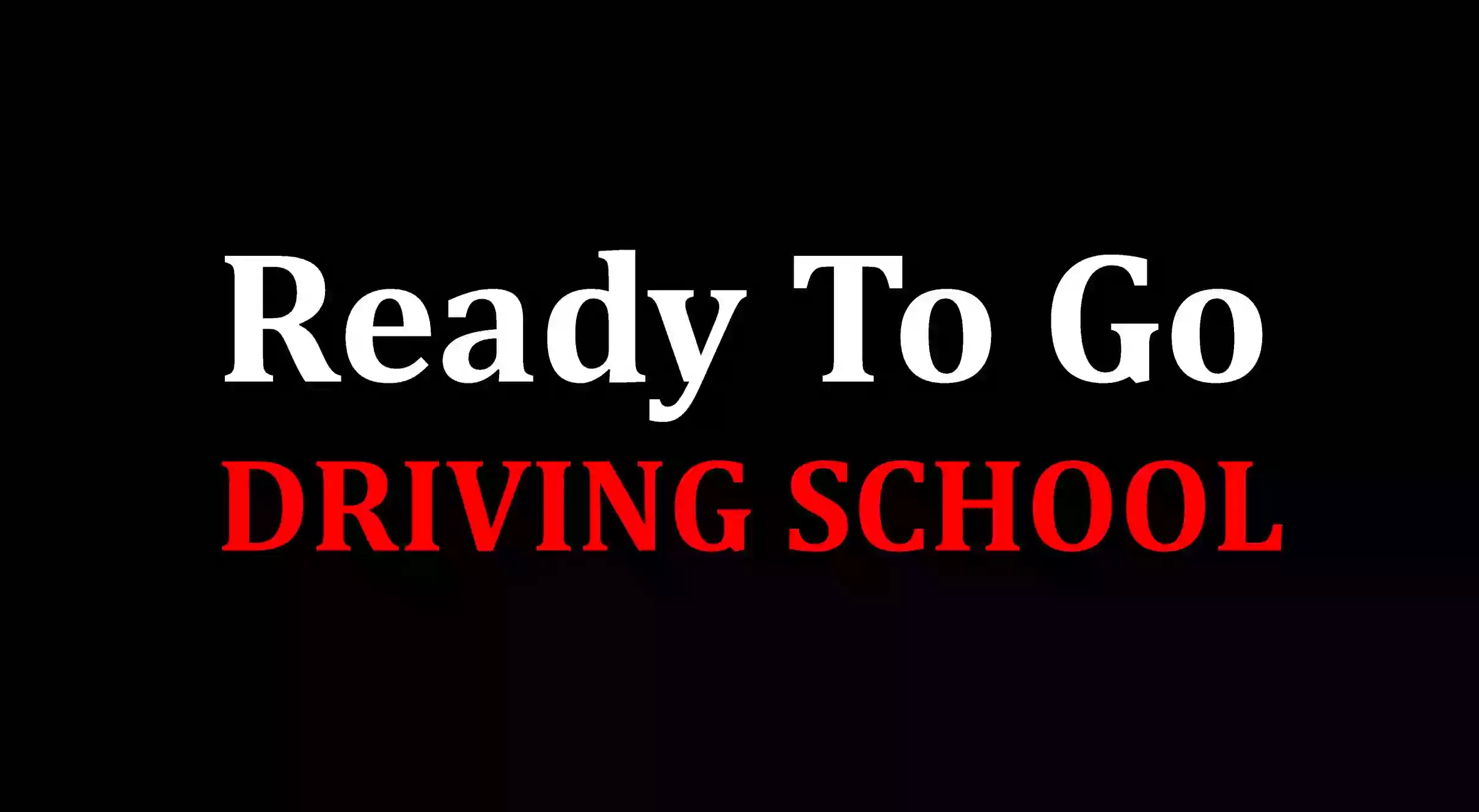 Ready To Go Driving School