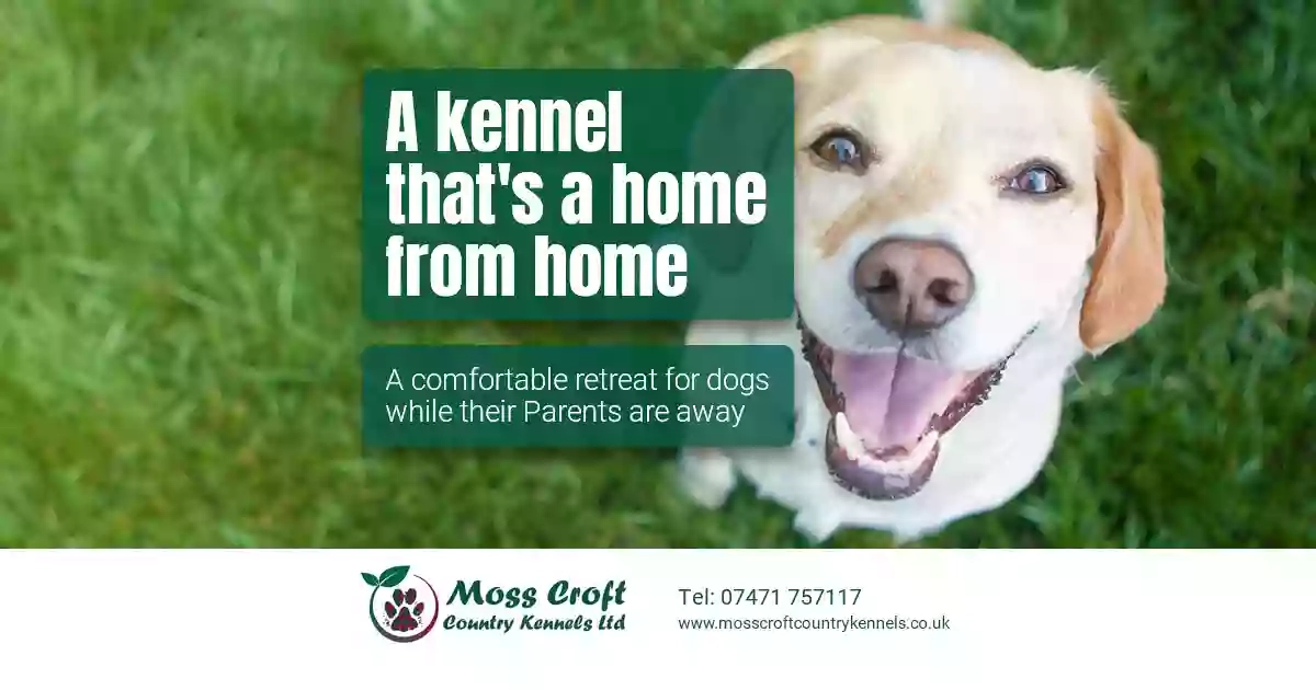 Moss Croft Country Kennels