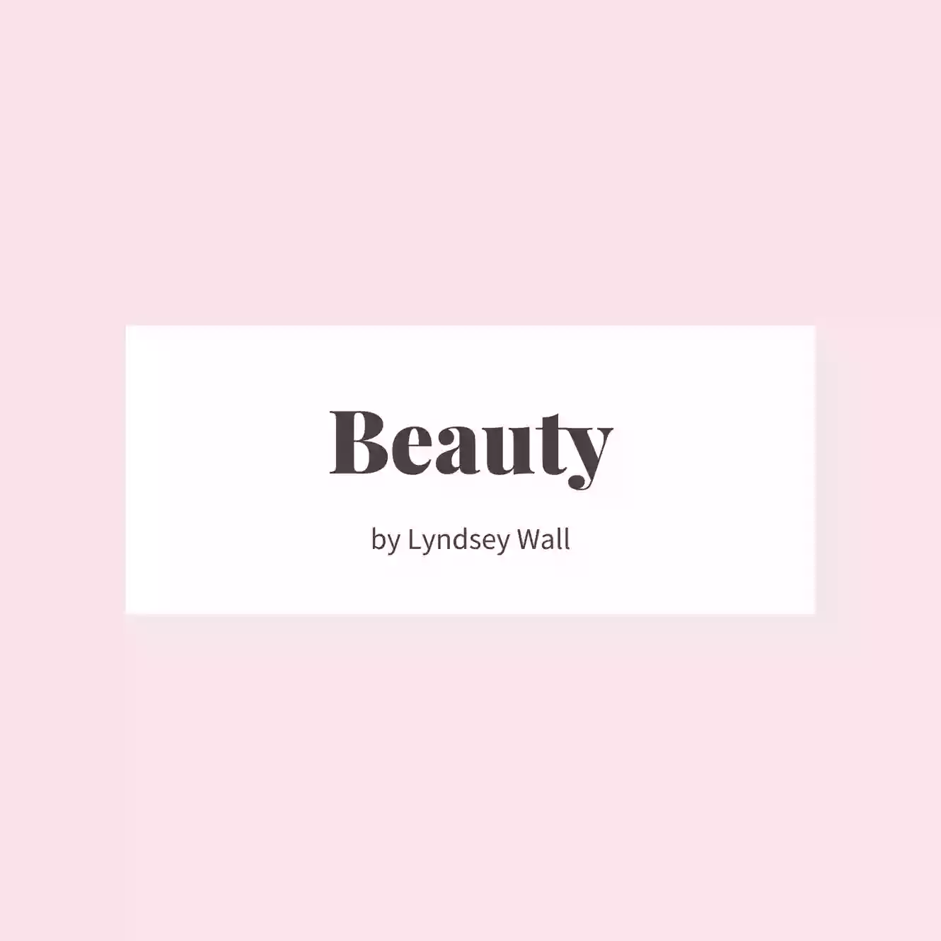 Beauty by Lyndsey Wall