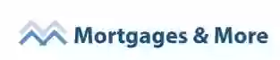 Mortgages and More