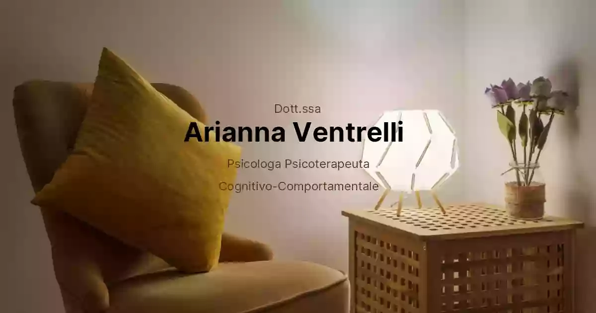 Dott.ssa Arianna Ventrelli Psicologa Psicoterapeuta