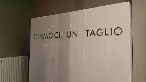 Diamoci Un Taglio