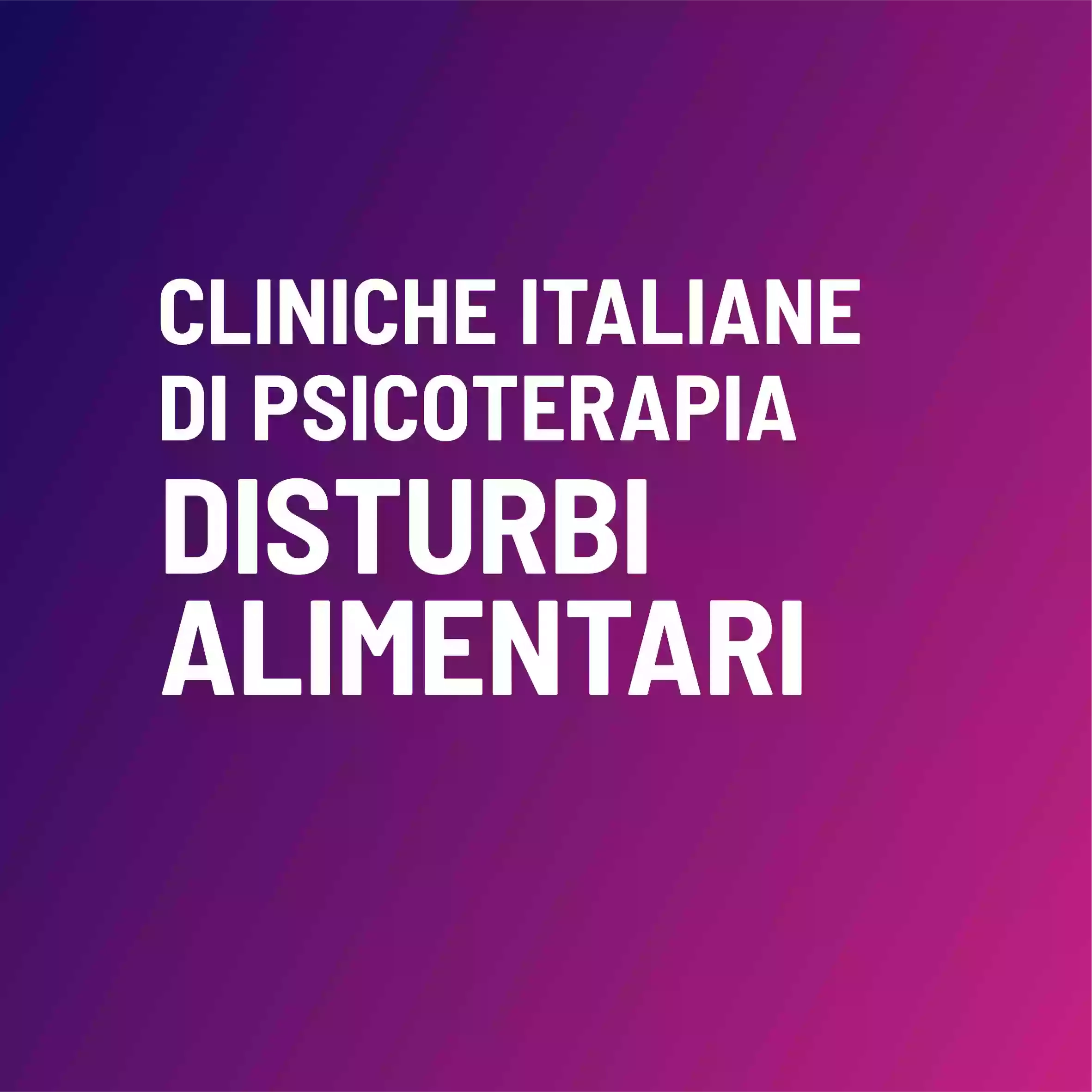 Clinica Disturbi Alimentari Milano - Cliniche Italiane di Psicoterapia