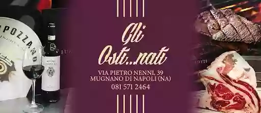 Gli Osti Nati - Braceria Napoli Ristorante Specialità Carne