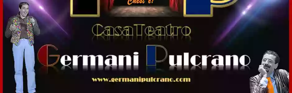 Casa Teatro Germani PULCRANO