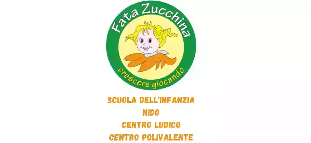 Scuola dell'Infanzia Paritaria, Nido, Centro Ludico e Centro Polivalente "Fata Zucchina"