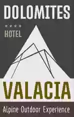 Dolomites Hotel Valacia | Alpine Outdoor Experience