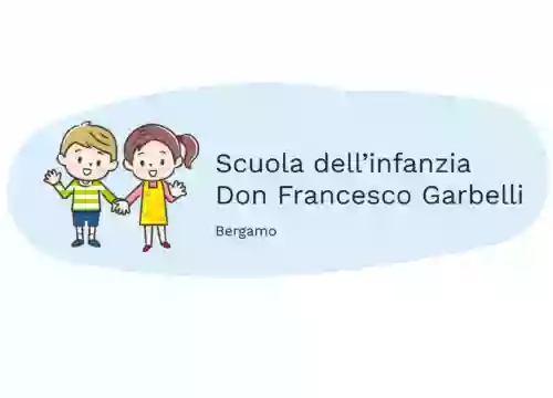 Scuola dell'Infanzia Don Francesco Garbelli