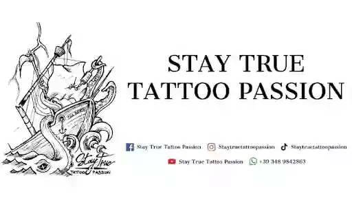 Stay True Tattoo Passion