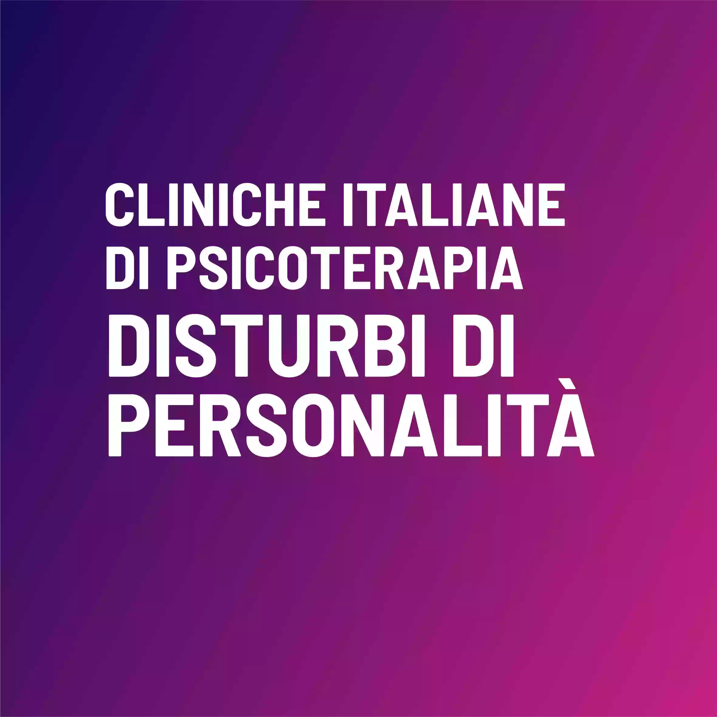 Clinica Disturbi di Personalità Modena - Cliniche Italiane di Psicoterapia