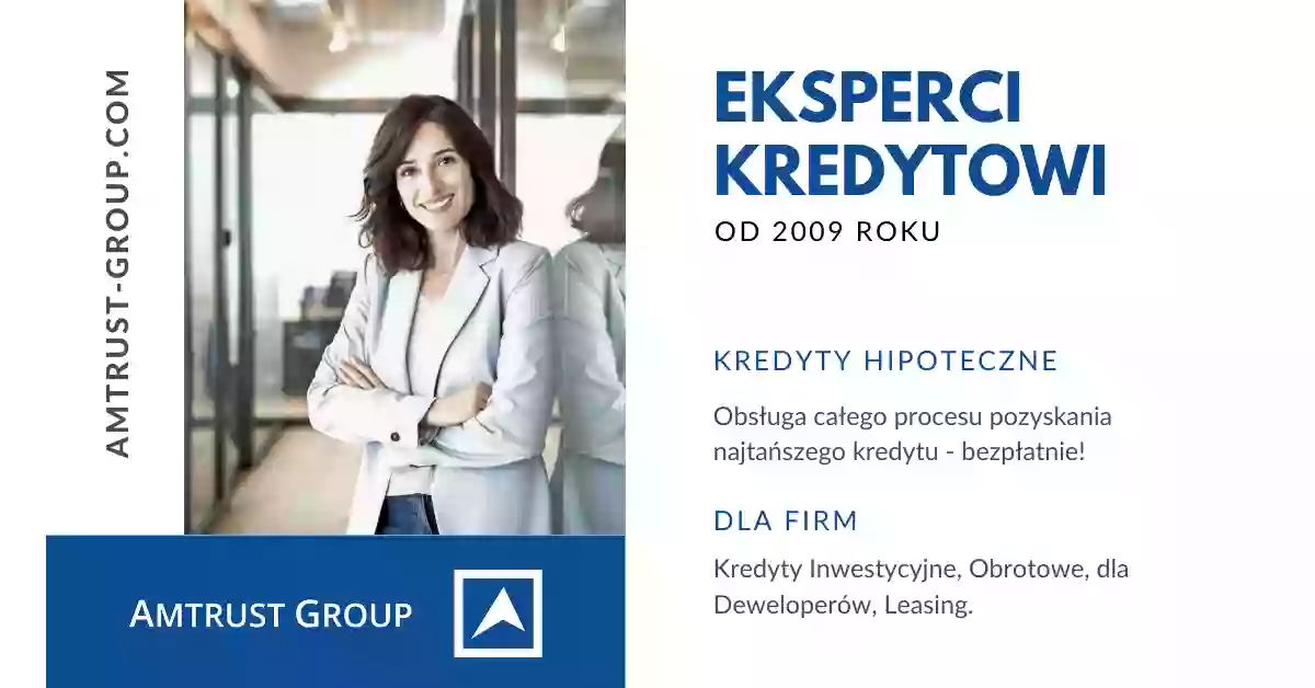 Amtrust Group - Ogólnopolski Ekspert Kredytowy, Kredyty Hipoteczne i Kredyty dla Firm