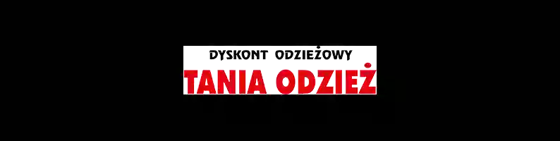 Dyskont Odzieżowy Tania Odzież