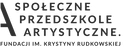 Społeczne Przedszkole Artystyczne Fundacji im. Krystyny Rudkowskiej