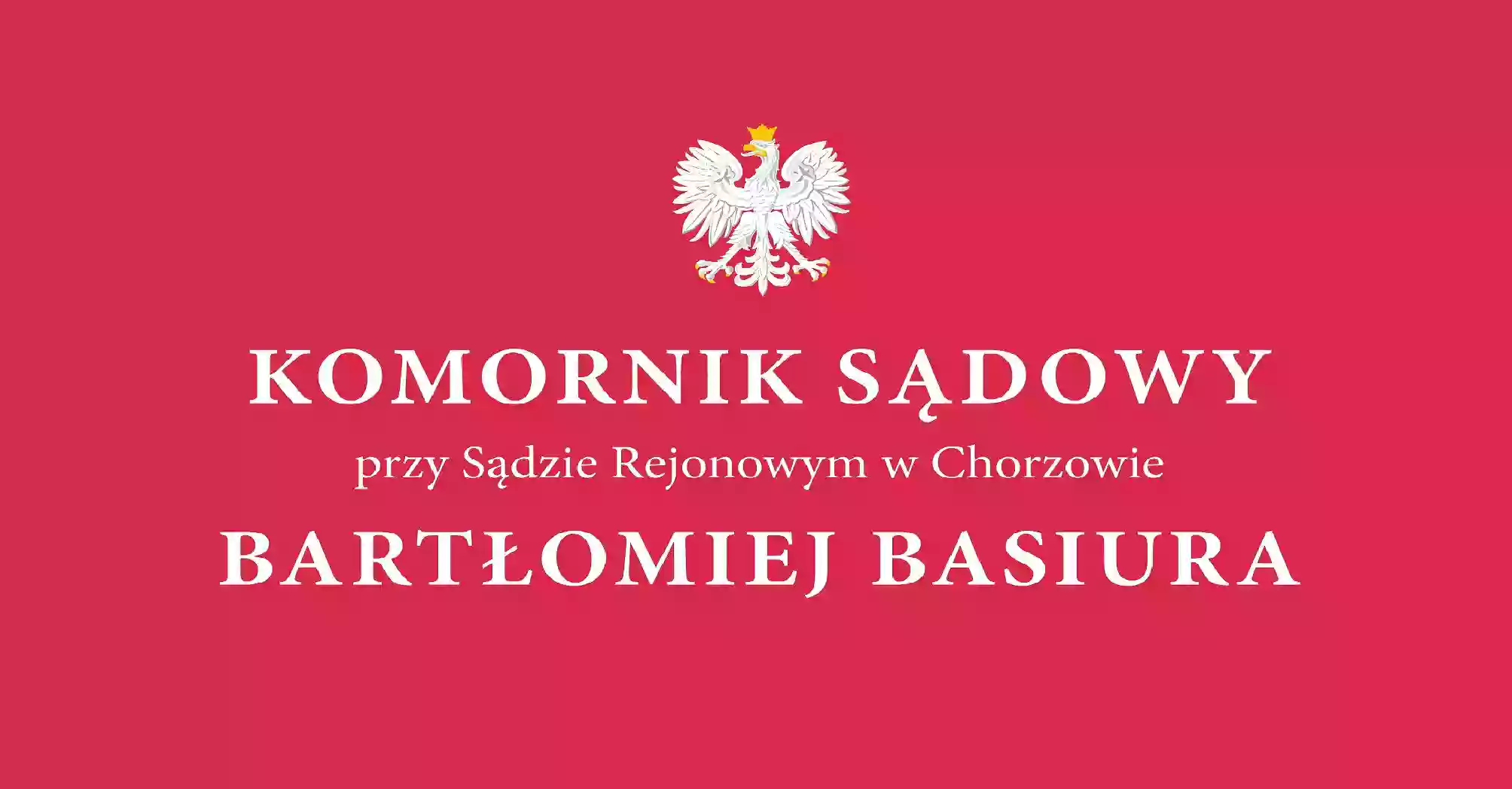 Komornik Sądowy przy Sądzie Rejonowym w Chorzowie Bartłomiej Basiura