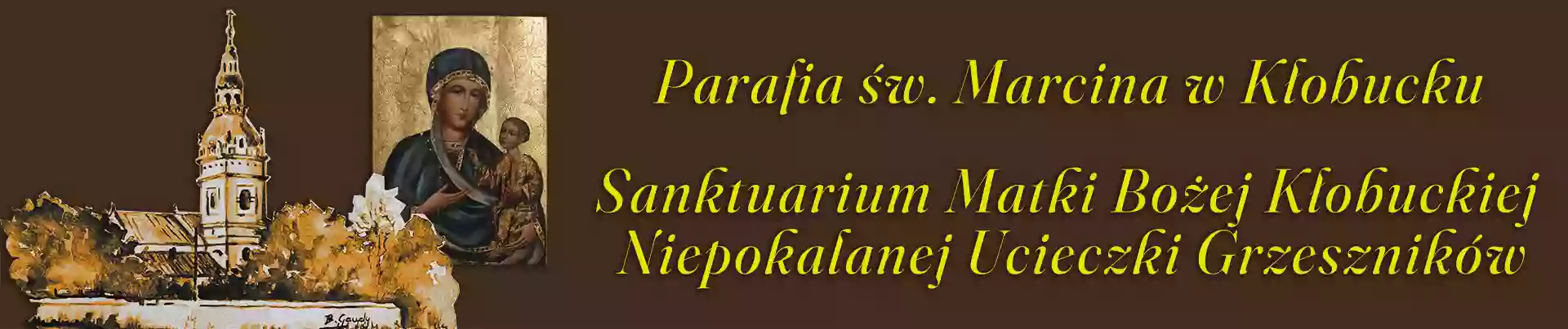 Katolicka Parafia pw. św. Marcina BW, Sanktuarium Matki Bożej Kłobuckiej Niepokalanej Ucieczki Grzeszników