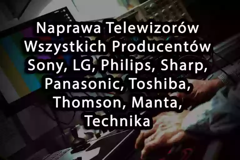 Naprawa Telewizorów_Zdzislaw Komorowski
