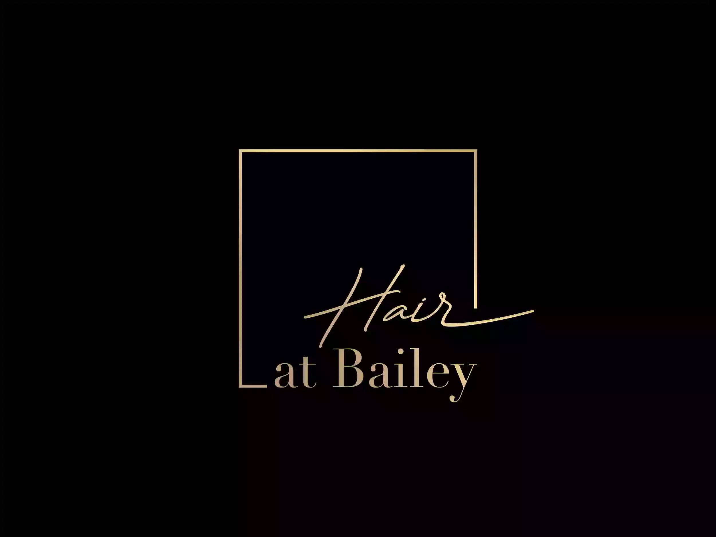 Hair at Bailey