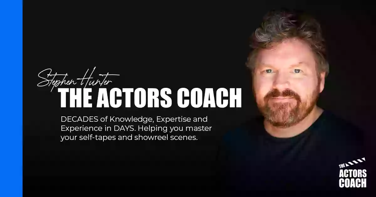 Stephen Hunter - The Actors Coach