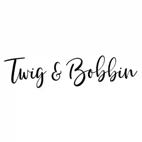 Twig & Bobbin