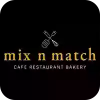 Mix n Match Cafe Restaurant and Bakery