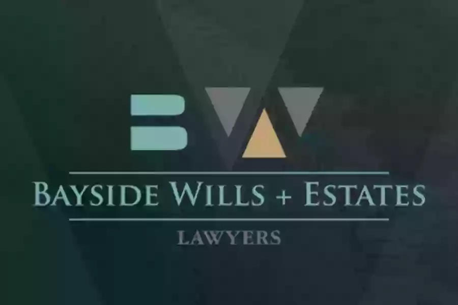 Bayside Wills & Estates Wills and Probate Lawyers