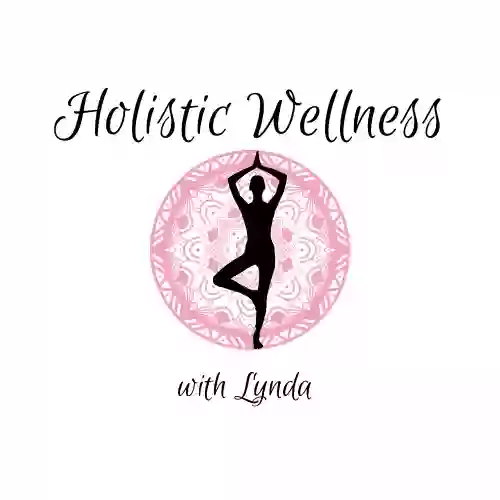 Holistic Wellness with Lynda