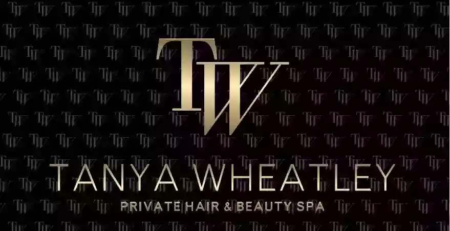 TANYA WHEATLEY PRIVATE HAIR & BEAUTY SPA