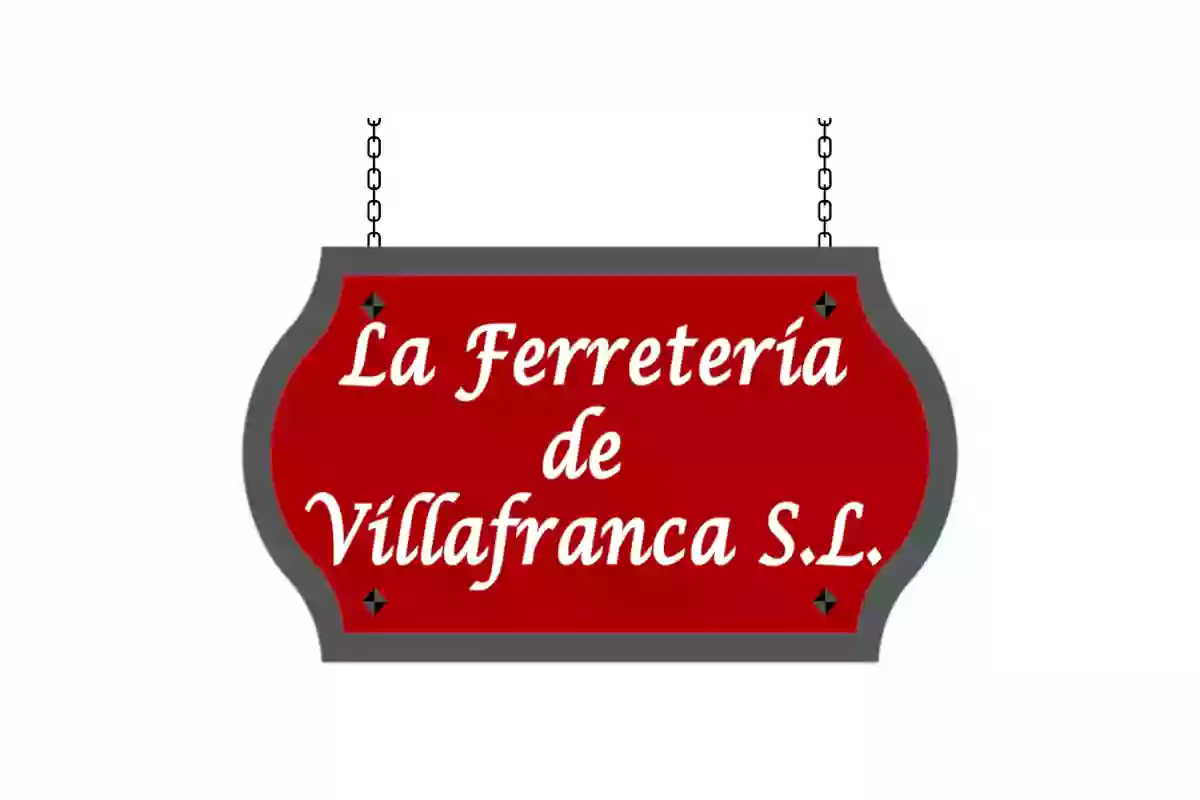 La Ferretería de Villafranca, S.L.