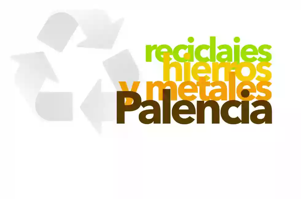 Reciclajes hierros y metales Palencia