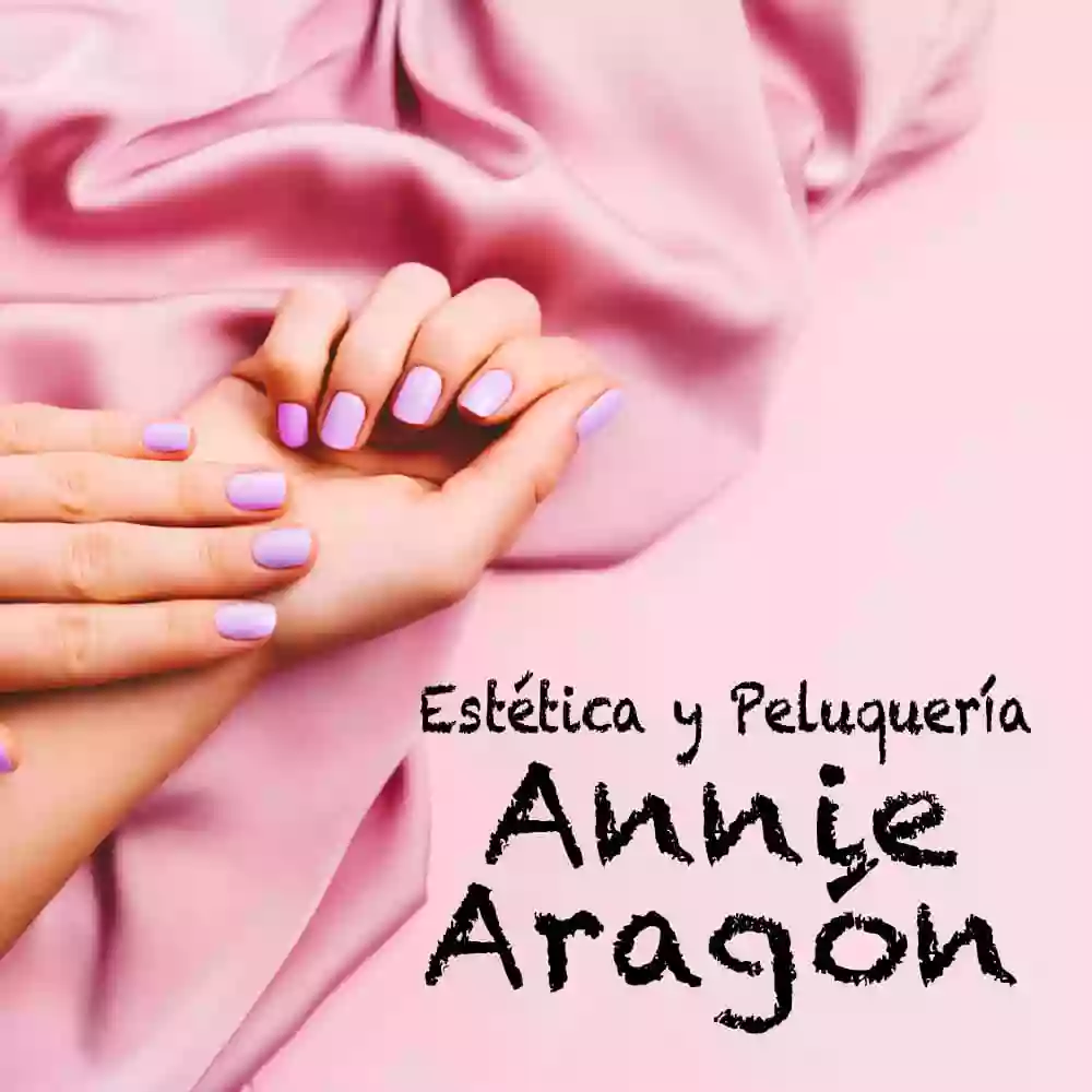 ESTETICA Y PELUQUERIA ANNIE ARAGON