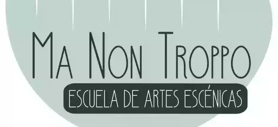 MA NON TROPPO, Escuela de artes escénicas