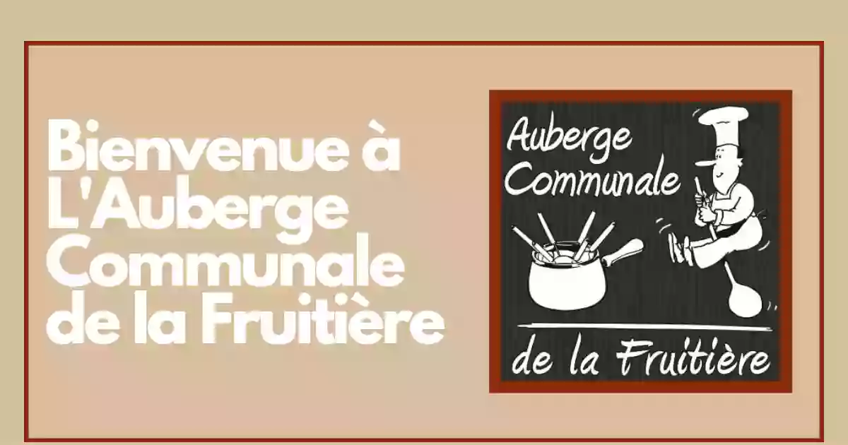 Auberge Communale La Fruitiere