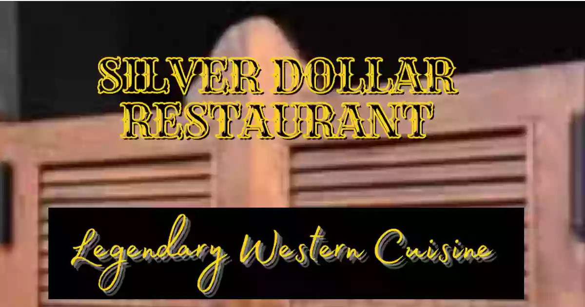 SILVER DOLLAR Western Style Restaurant