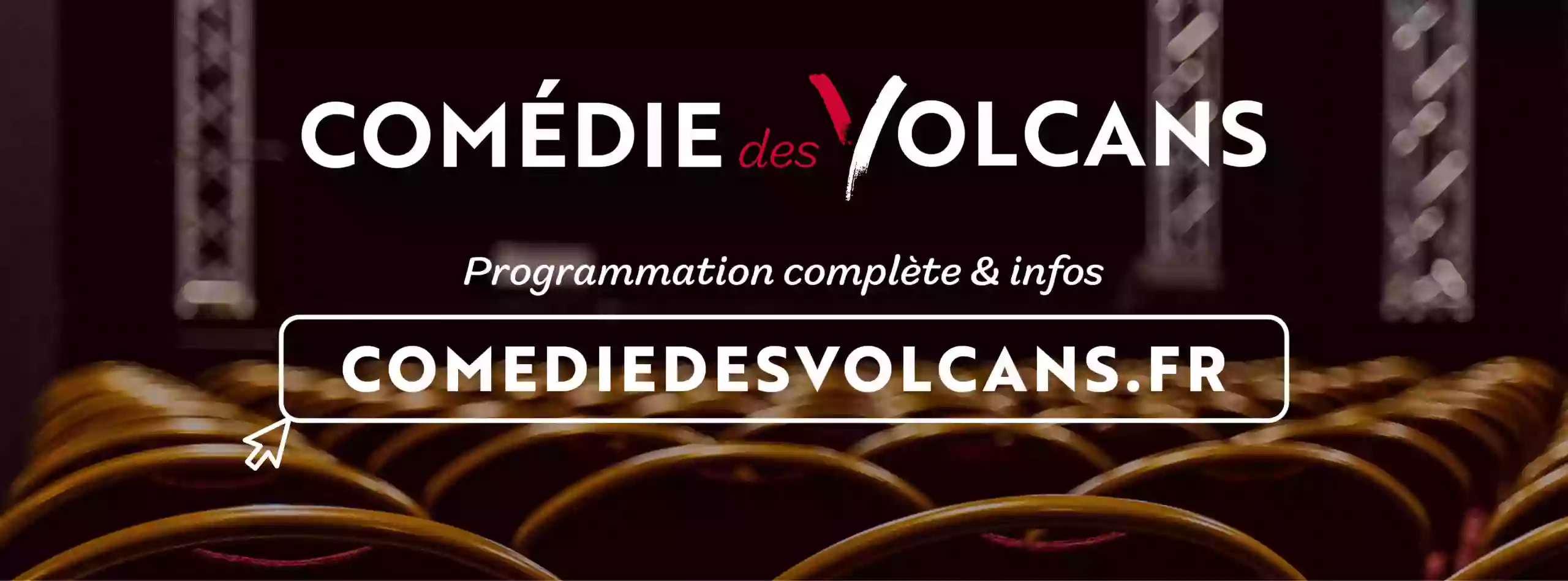 Comédie des Volcans