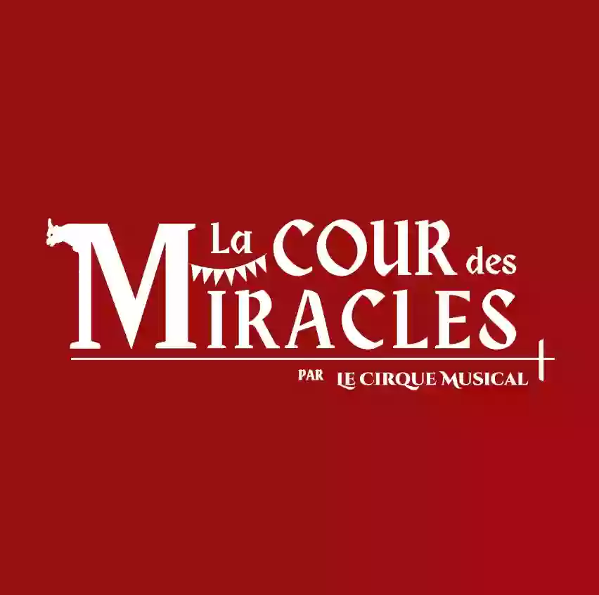 La Cour des Miracles - Le Cirque Musical