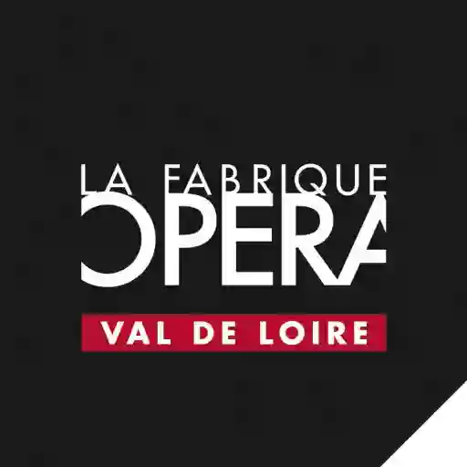 La Fabrique Opéra Val de Loire - La Fab'