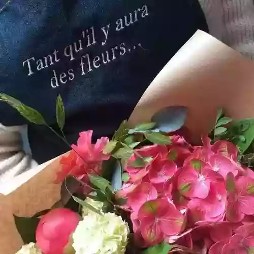 Tant qu’il y aura des Fleurs...