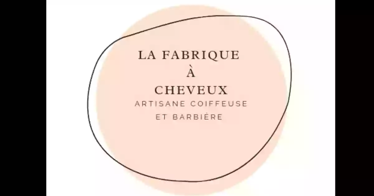 La Fabrique à Cheveux