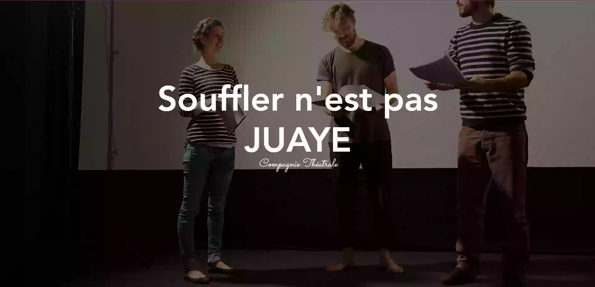 Cie Théâtrale Souffler n'est pas JUAYE