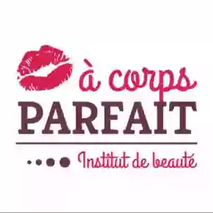 A CORPS PARFAIT