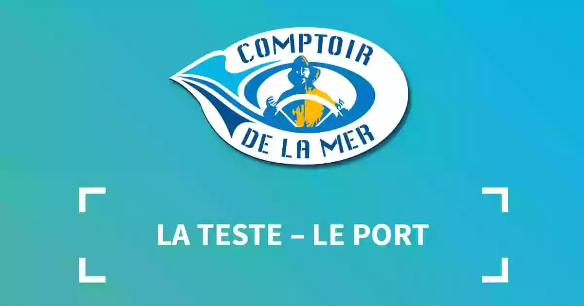 Comptoir de la mer | La Teste de Buch (Port)