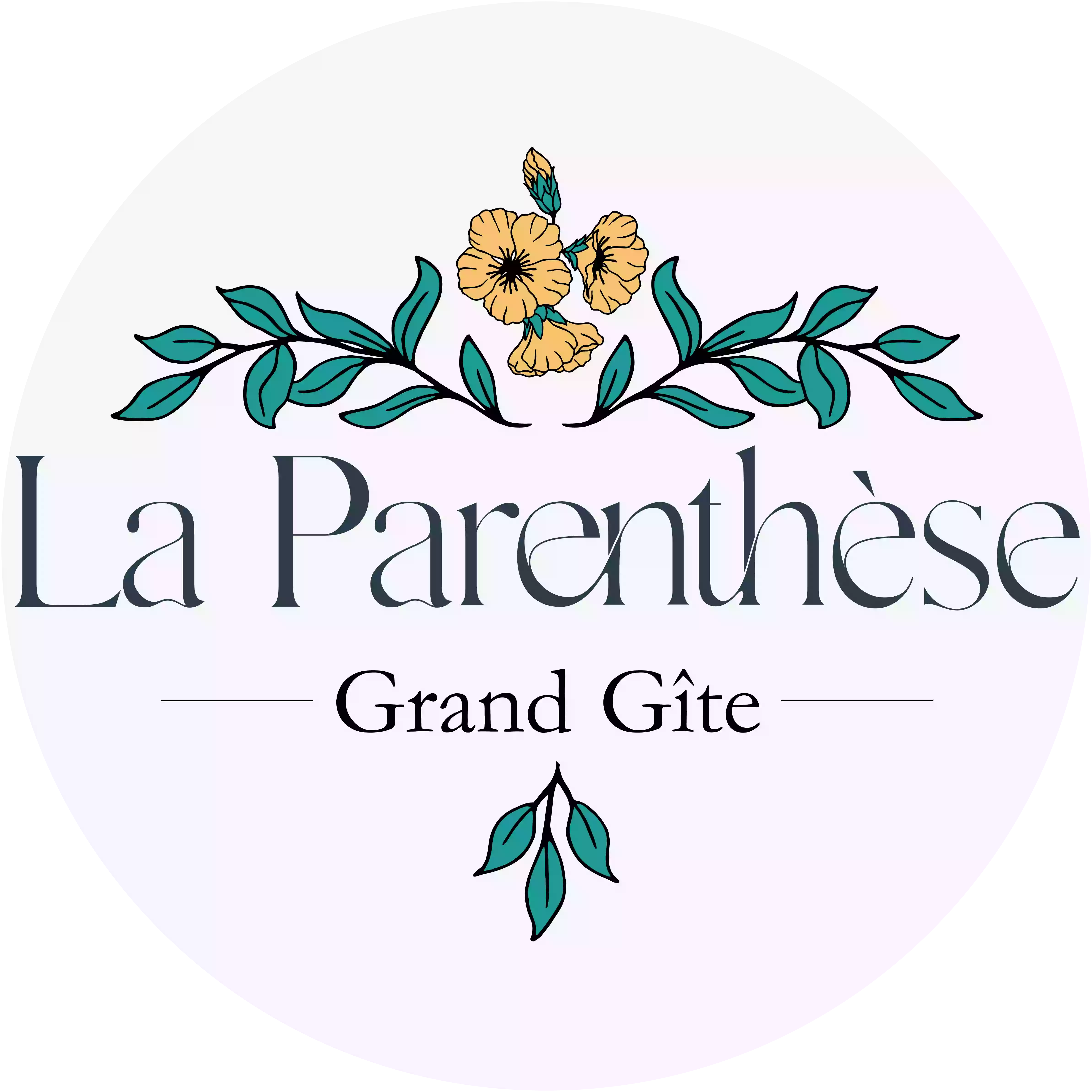 La Parenthèse - Grand Gite