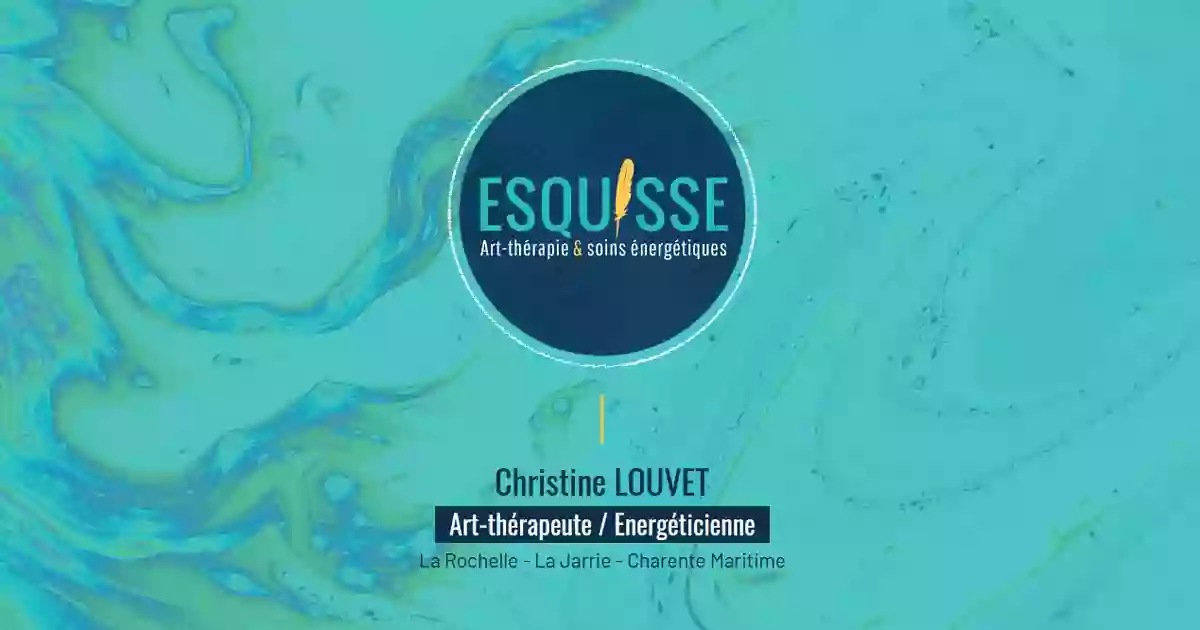 Christine LOUVET Art-thérapeute/Énergéticienne - ESQUISSE