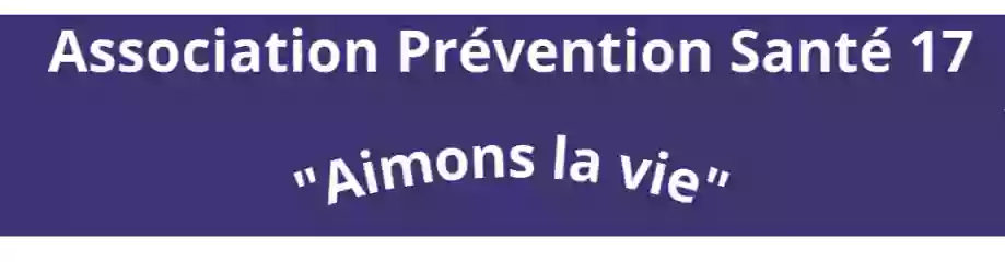 Prévention Santé 17 "AIMONS LA VIE"